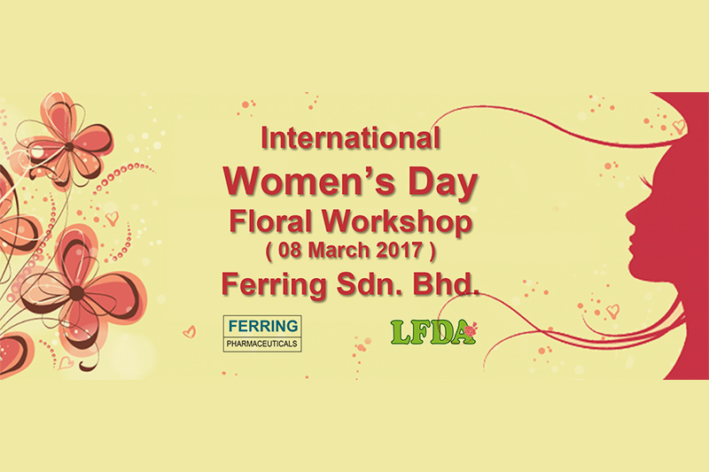 Ferring Sdn. Bhd. Floral Workshop ( 08th MARCH 2017 )